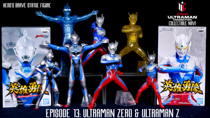 UC Collectible Navi Episode 13: Ultraman Zero and Ultraman Z!