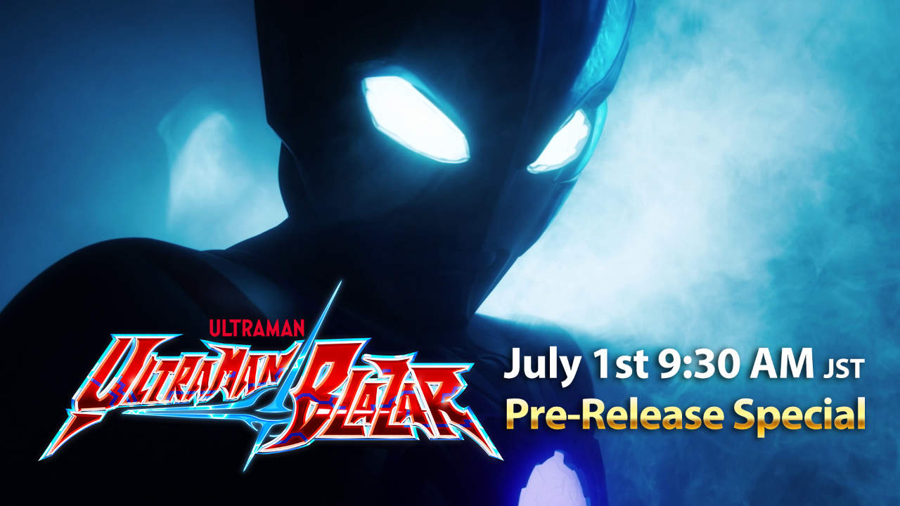 7 Days Left Until ULTRAMAN BLAZAR! Pre-Release Special on June 30th!